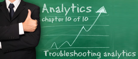 Analytics Part 10: Troubleshooting Analytics